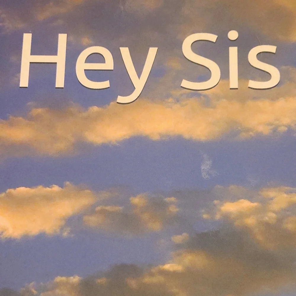 NEW Hey Sis: The 90 Day Journal for the Loss of a Sister